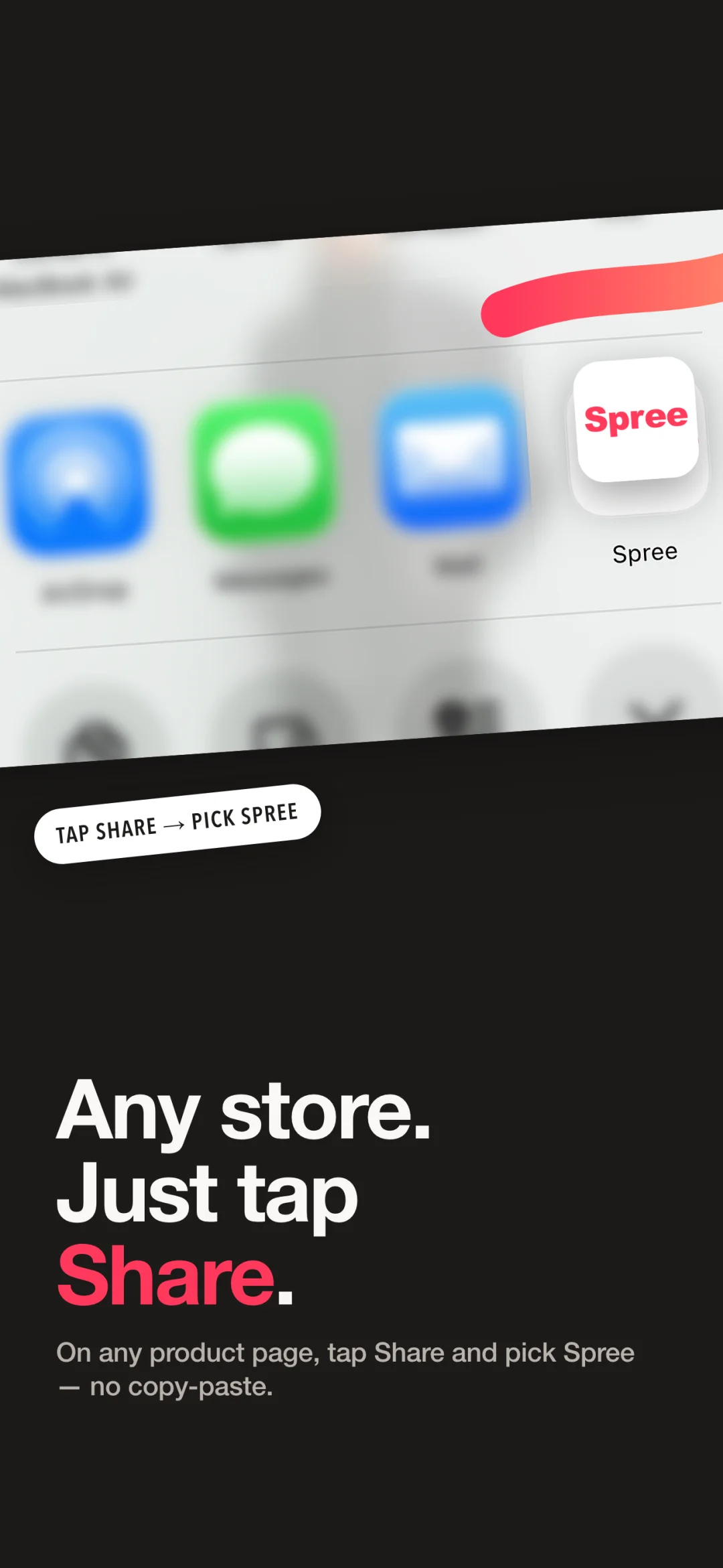 Spree App Store screen: any store, just tap Share — on any product page, tap Share and pick Spree, no copy-paste.