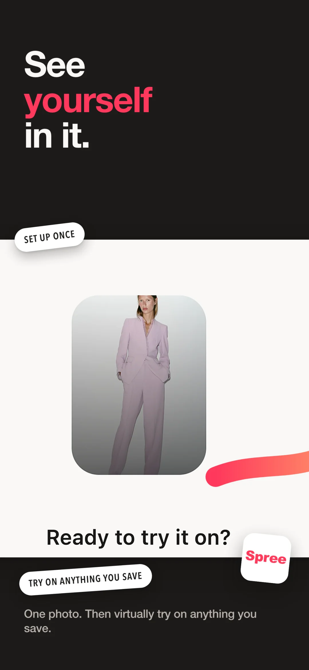 Spree App Store screen: see yourself in it — set up once, then try on anything you save.